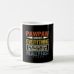 Mug Pawpaw Sait Tout Ce Qu'Il Fait De Tout