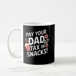 Mug Payez l'impôt de votre père en snacks Fête du Père