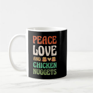 Mug Peace Love and Chicken Nuggets for a Fast Food