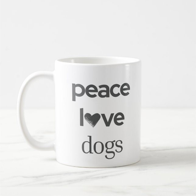 Mug Peace Love Dogs | Motivational Rescue Dog Mom (Gauche)