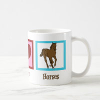 Peace Love Horses
