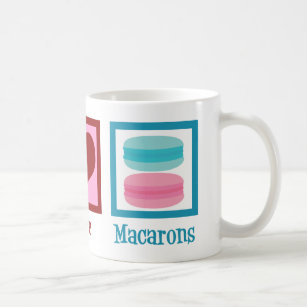 Mug Peace Love Macarons Cute Macaron Bakery