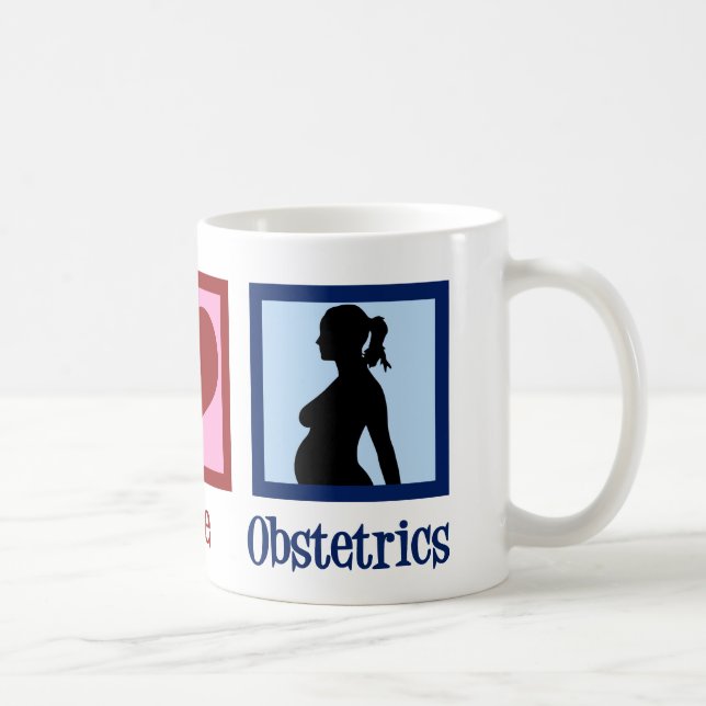 Mug Peace Love Obstetrics Cute OBGYN Office (Droite)
