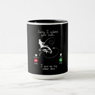 Mug Pêche - Désolé d'avoir manqué votre appel J'étais 