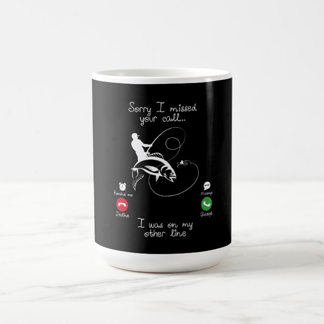 Mug Pêche - Désolé d'avoir manqué votre appel J'étais  (Centre)