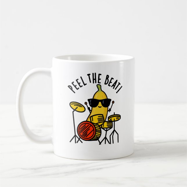 Mug Peel The Beat Funny Banana Drummer Pun (Gauche)