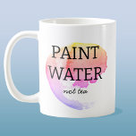 Mug Peindre l'eau et non le thé Artiste Humour<br><div class="desc">Pour tout artiste ou peintre qui a rincé sa brosse dans son thé ou son café,  ou qui a accidentellement bu une gorgée d'eau de peinture. J'y suis allé aussi ! Humour artistique pour lever un sourire.</div>
