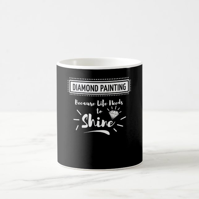Mug Peinture| Besoins en vie pour peindre des diamants (Centre)