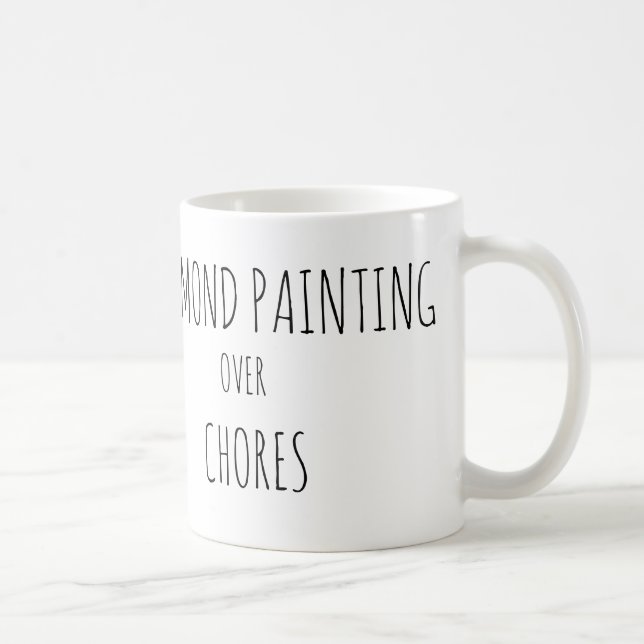 Mug Peinture diamantée plutôt que les corvées (Droite)