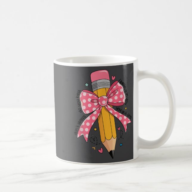Mug Pencil Coquette Bow Test Day Teacher Motivational  (Droite)