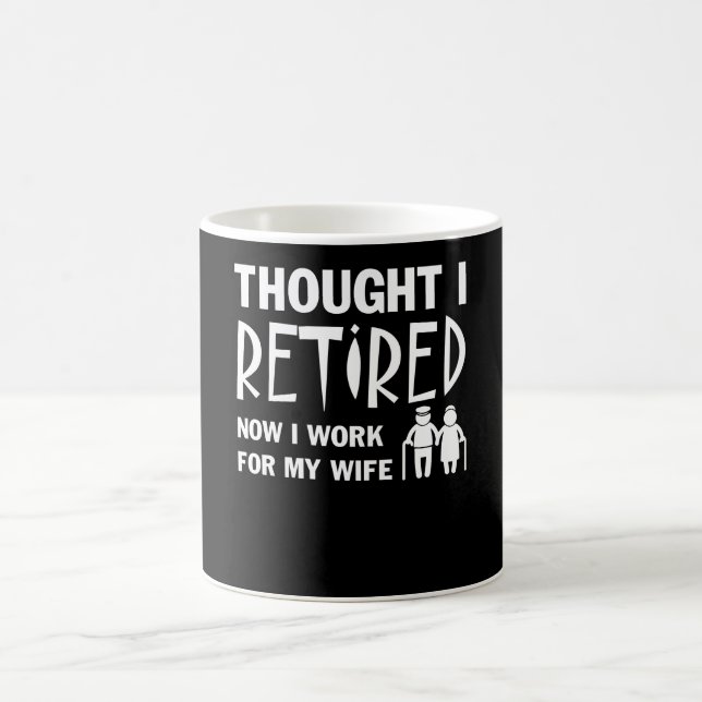Mug Pensé j'étais mari de retraite que je travaille (Centre)