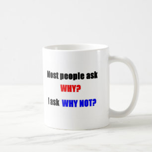 Mug Pensée en dehors de la boîte : Pourquoi pas ?