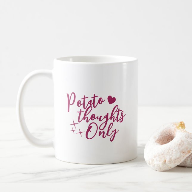 Mug Pensées de pomme de terre uniquement (Avec donut)