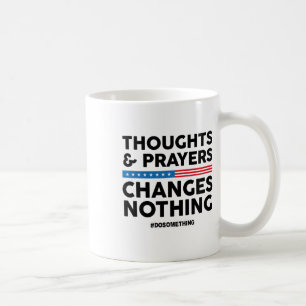 Mug Pensées Et Prières Ne Changent Rien ! Contrôle des