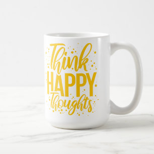 Mug Pensez à des pensées heureuses