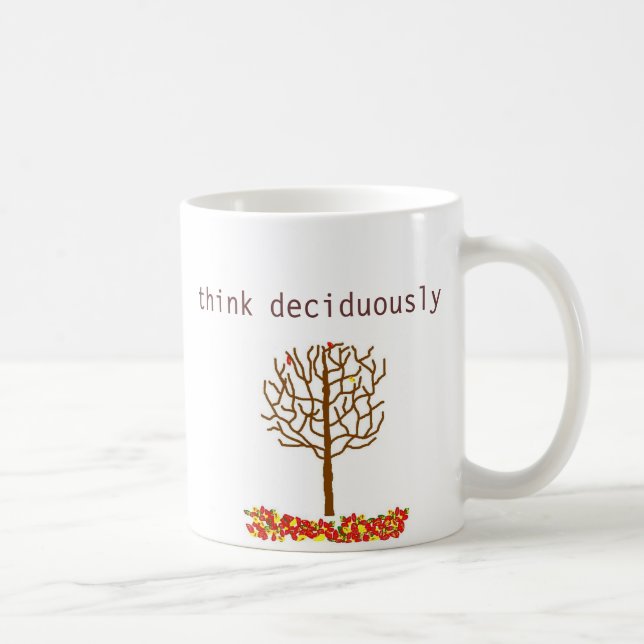Mug pensez deciduously (Droite)