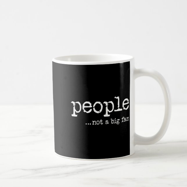 Mug People Not A Big Fan Funny Introvert Sarcasm Mom D (Droite)