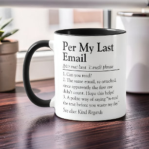 Mug Per Mon Dernier Courriel Humour De Bureau Drôle Dé