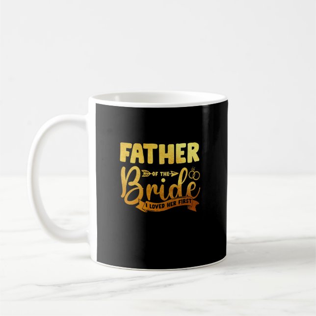 Mug Père De La Mariée J'Ai Aimé Sa Première Mère De Ma (Gauche)