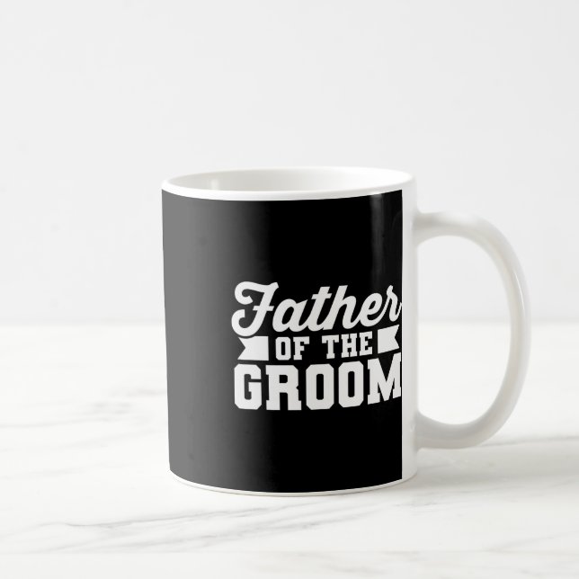 Mug Père du marié, papa, mariage, enterrement de vie d (Droite)