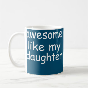 Mug Pères Drôle Papa Awesome Comme Ma Fille