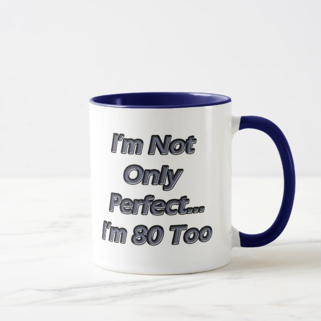 Mug Perfectionnez 80 ans (Droite)