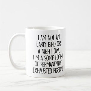 Mug Permanemment Épuisé Pigeon Funny Sarcastique