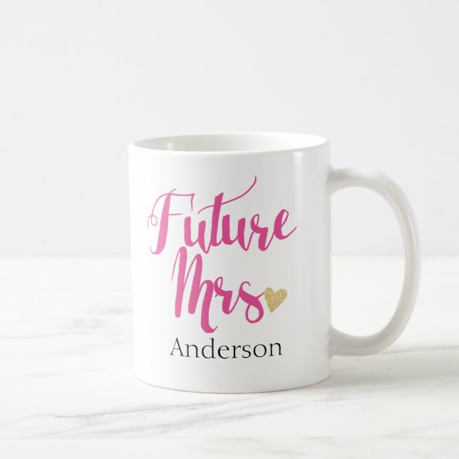 Mug Personalized Future Mrs. | Bride-to-Be3 (Droite)