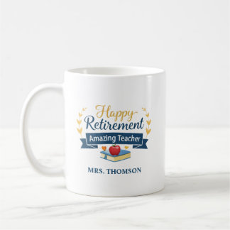 Mug Personalized Happy Retirement Amazing Teacher