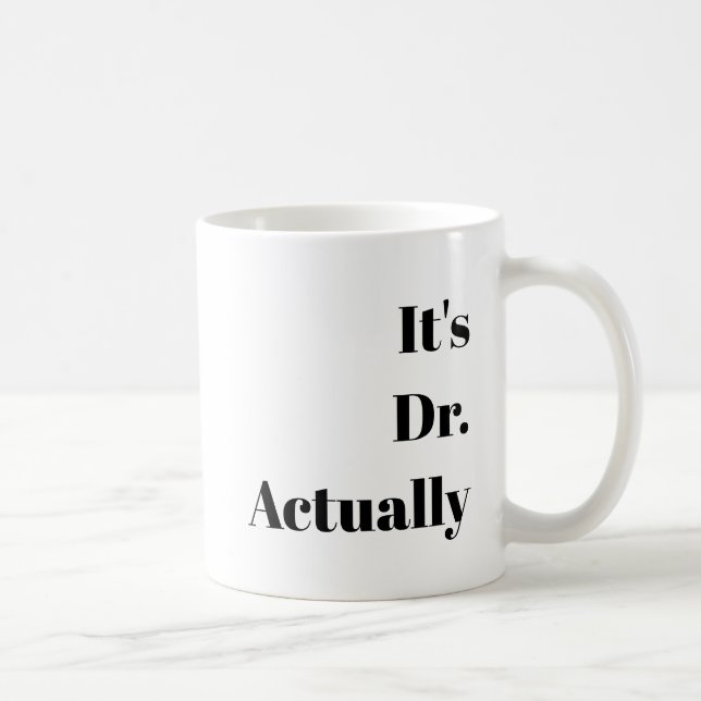 Mug Personnalisable "C'est un Dr." Cadeau de diplôme d (Droite)
