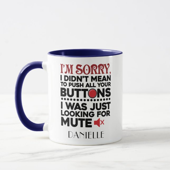 Mug Personnalisé Appuyez sur vos boutons Citation sarc (Gauche)
