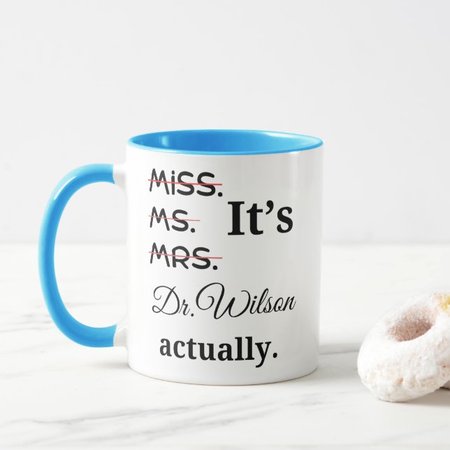 Mug Personnalisé C'est Mlle Mme Madame Dr Effectivemen (Avec donut)