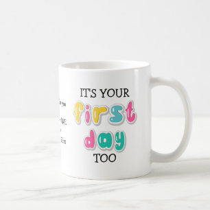Mug Personnalisé C'EST VOTRE PREMIER JOUR D'ÉTUDE À Pa