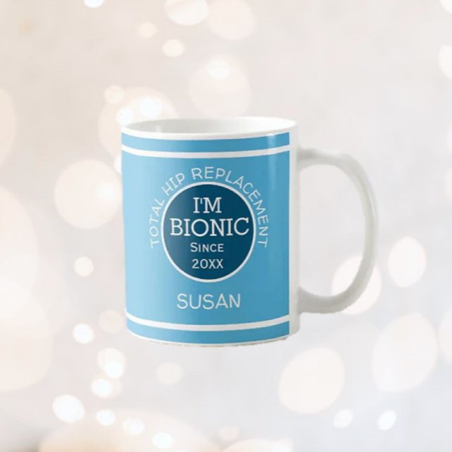Mug Personnalisé Je suis Bionique (remplacement HIP) C (Créateur téléchargé)