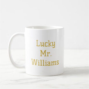 Mug Personnalisé Lucky Mr Gift pour Fiance Funny Custo