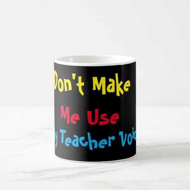 Mug Personnalisé Ne m'oblige pas à utiliser ma voix d' (Centre)