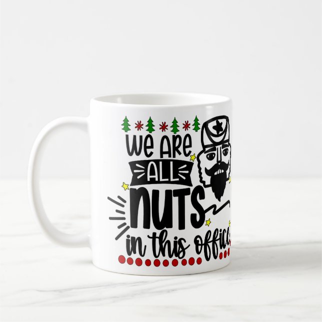 Mug Personnalisé Nous sommes tous des noix dans ce bur (Gauche)
