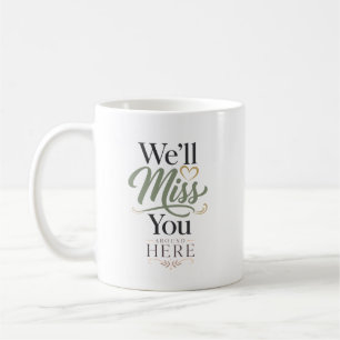 Mug Personnalisé On Va Vous Regretter Ici Collègue
