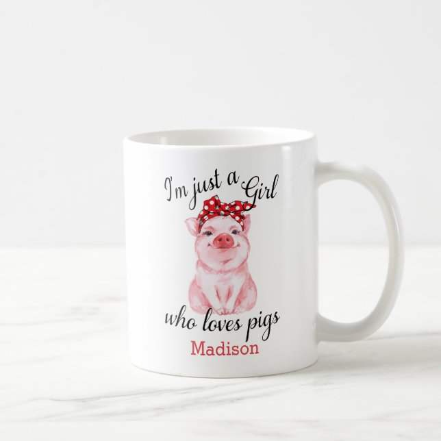 Mug Personnalisée Juste une fille qui aime les cochons (Droite)
