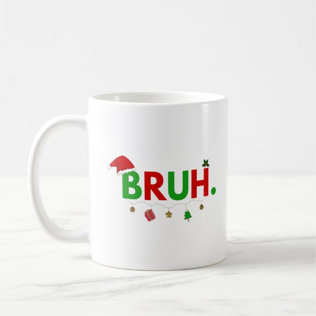 Mug Personnaliser Ce Design: Bruh Meme Noël Drôle (Gauche)