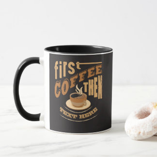 Mug Personnaliser Drôle D'abord Café Puis