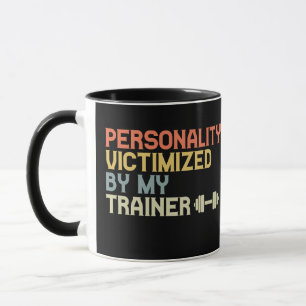 Mug Personnalité Victime De Mon Entraîneur Drôle Fitne
