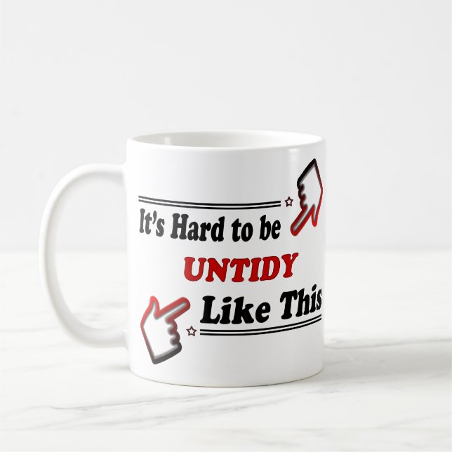 Mug Personne désordonnée drôle (Gauche)