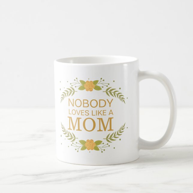 Mug Personne n'aime comme une maman | Feuilles floraux (Droite)