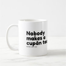 Personne ne fait un taquet de cupán comme toi