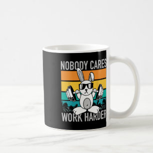 Mug Personne ne se soucie de travailler plus dur - Mot