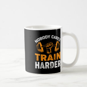 Mug Personne Ne S'Occupe De Train Plus Dur Fitness Poi