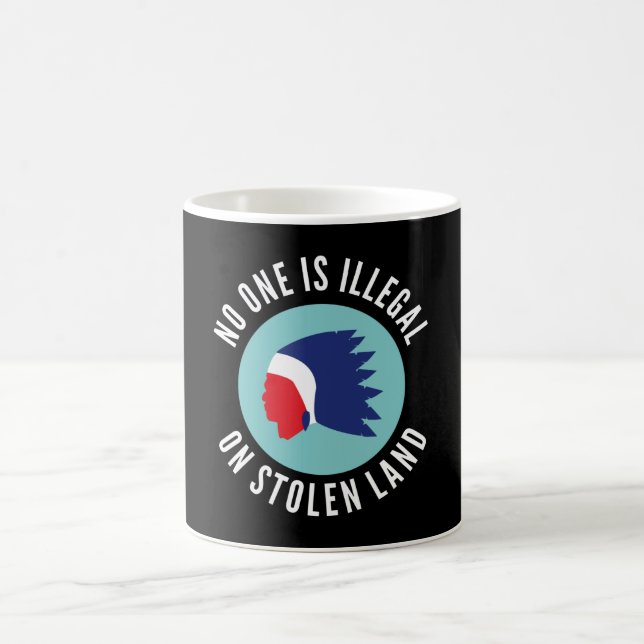 Mug Personne N'Est Illégal Sur Des Terres Volées - Ind (Centre)