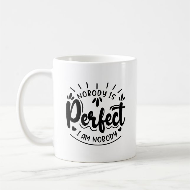 Mug Personne N'Est Parfait Je Ne Suis Personne Pour La (Gauche)