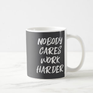 Mug Personne Se Soucient Du Travail Des Femmes Plus Fo